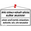 Információs tábla, 22,5x12,5 cm, "ÁFÁS számla igényét kérjük előre jelezze!", fehér
