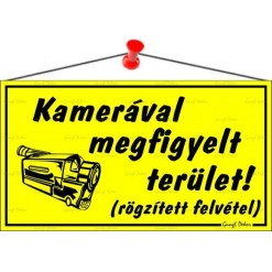 Információs tábla, 22,5x12,5 cm, "Kamerával megfigyelt terület", sárga