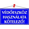 Információs tábla, 22,5x12,5 cm, "Védőeszköz használata kötelező!"