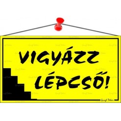 Információs tábla, 22,5x12,5 cm, "Vigyázz lépcső!", sárga