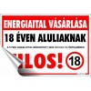 Információs matrica, 11,6x16,6 cm, "Energiaital vásárlása 18 éven aluliaknak tilos!"